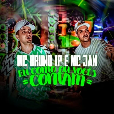 Mc Bruno IP/MC MarombaEu Conto ou Vocês Contam ?