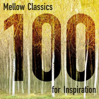 Gustav Mahler100 Mellow Classics for Inspiration