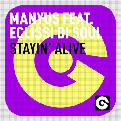 ManyusEclissi Di SoulStayin Alive