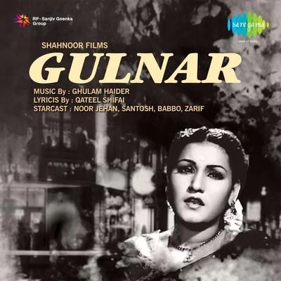 Noor Jehan, Begum Jaipuri, Chorus/Noor JehanGulnar