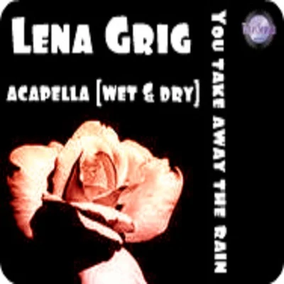 Lena GrigYou Take Away the Rain