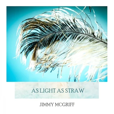 Jimmy McGriffAs Light As Straw