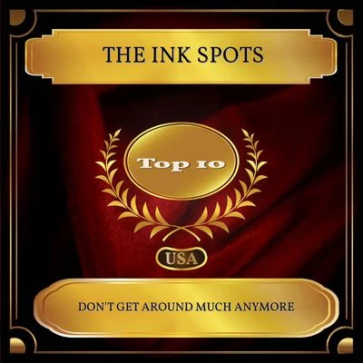 The Ink SpotsDont Get Around Much Anymore (Billboard Hot 100 - No. 02)