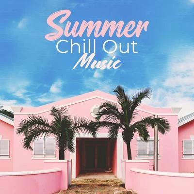 Tropical Chill Music LandChill Out 2016تشيلوت العربيةSummer Chill Out Music: Rest, Relax and Enjoy The Best Summer Chillout Rhythms For The Summer of 2019