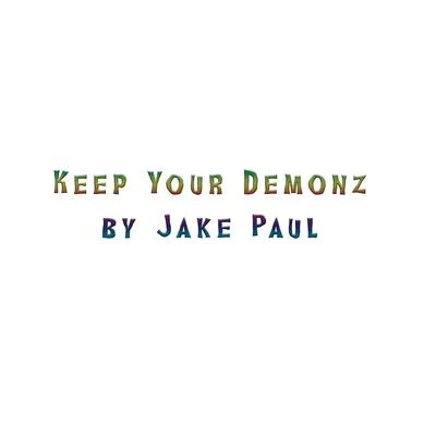 Jake PaulKeep Your Demonz