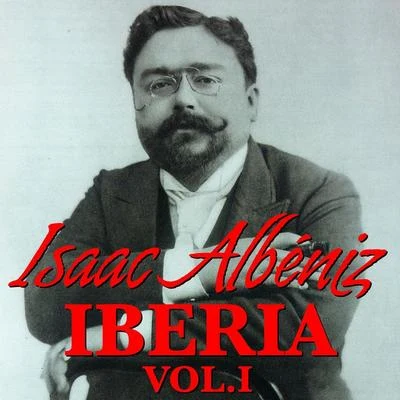 Isaac AlbénizAlbéniz Iberia Vol. I