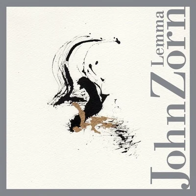 John Zorn/Tom Johnson/Steffen Schleiermacher/Sven Ake Johansson/Nicolaus Richter de VroeLemma