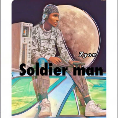 ZyonZatoxSoldier Man