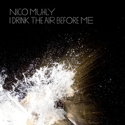 Nico MuhlyTeiturI Drink the Air Before Me