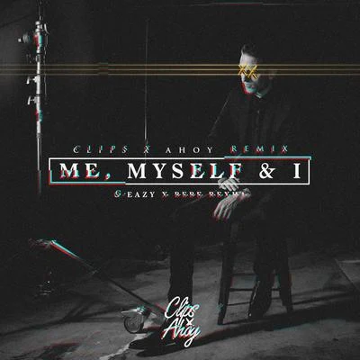 Clips X AhoyMe,Myself & I (Clips X Ahoy Remix)