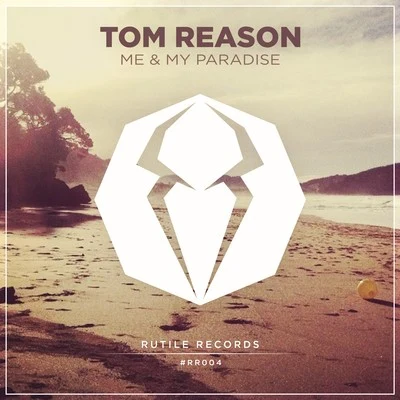 Tom ReasonMe & My Paradise