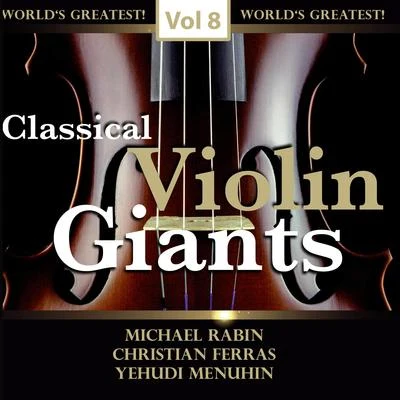 Michael Rabin/Donald Voorhees/Bell Telephone Hour Orchestra/Lothar BroddackClassical Violin Giants, Vol. 8