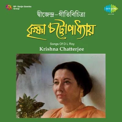 Neela Mazumder/Krishna ChatterjeeSongs Of D L Roy Krishna Chatterjee