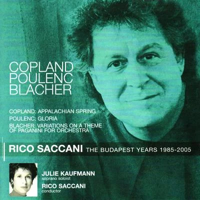 Budapest Philharmonic OrchestraCopland: Appalachian Spring - Poulenc: Gloria - Blacher: Variations on a Theme of Paganini for Orchestra