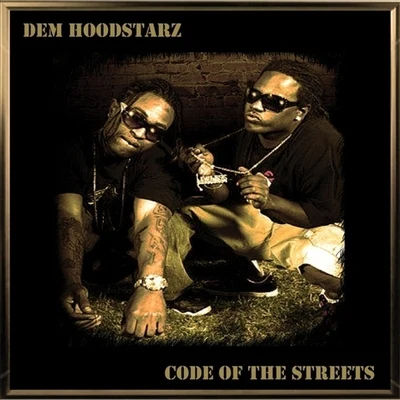 Dem HoodstarzPooh SauceBavgateDubeeCode Of The Streets