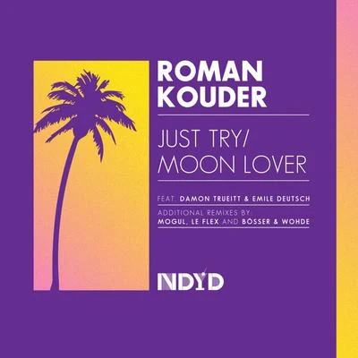 Roman KouderJust TryMoon Lover