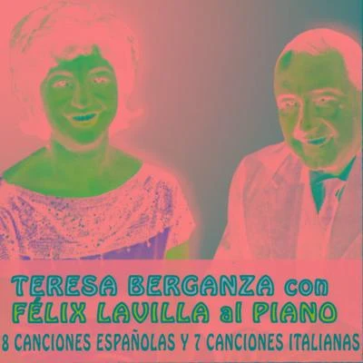 Teresa BerganzaTeresa Berganza con Felix Lavilla al Piano. 8 Canciones Españolas y 7 Canciones Italianas