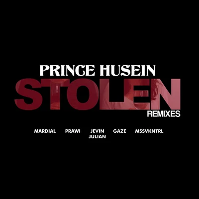 Prince HuseinStolen (Remixes)