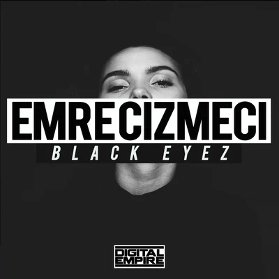 ATKN/Emre CizmeciBlack Eyez