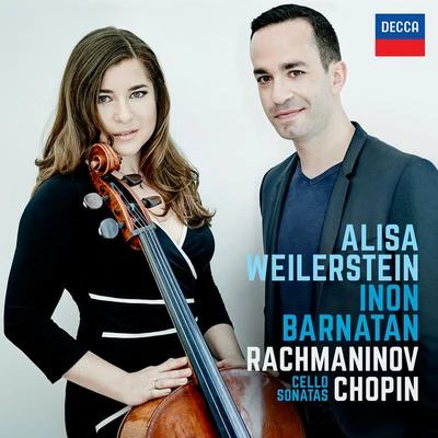 Amihai Grosz/Alisa Weilerstein/Susanna Yoko Henkel/Guy Braunstein/Gili SchwarzmanRachmaninov & Chopin Cello Sonatas