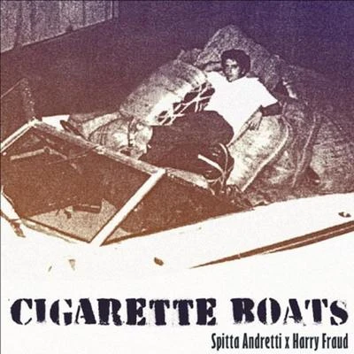 Harry Fraud/Jay WorthyCigarette Boats