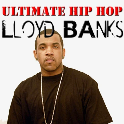 Lloyd BanksUltimate Hip Hop: Lloyd Banks