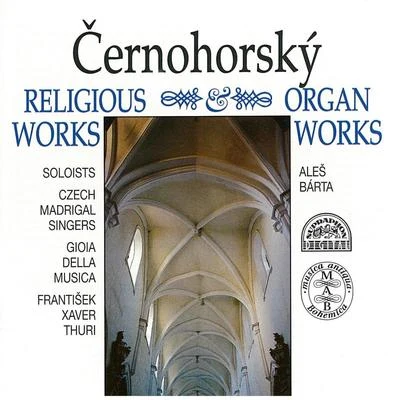 Czech Philharmonic Chamber Orchestra/Willem de Fesch/František Xaver Thuri/Libor Pešek/Zdenek Pulec/Antonio VivaldiČernohorký: Religious Works, Organ Works