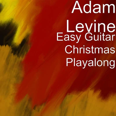 Adam LevineKNaanEasy Guitar Christmas Playalong