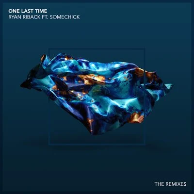 RYANN/Ryan RibackOne Last Time (feat. Some Chick) (Remixes)