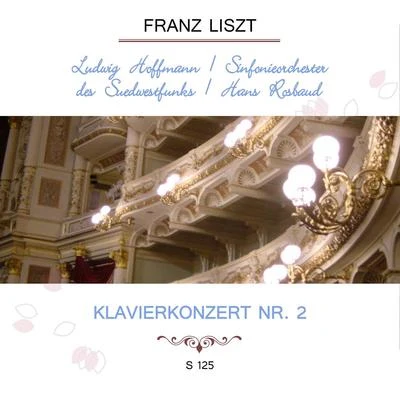 Ludwig HoffmannJacques OffenbachLudwig HoffmannSinfonieorchester des SüdwestfunksHans Rosbaud play: Franz Liszt: Klavierkonzert Nr. 2, S 125