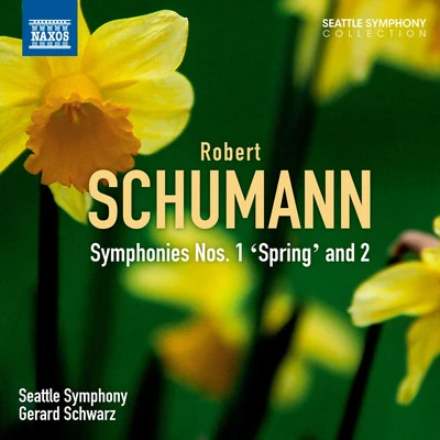 Gerard SchwarzSCHUMANN, R.: Symphonies Nos. 1 and 2 (Seattle Symphony, Schwarz)