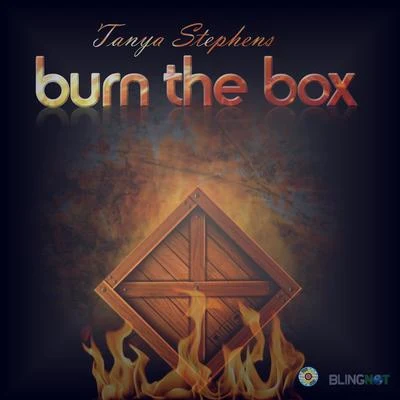 Tanya StephensBurn The Box