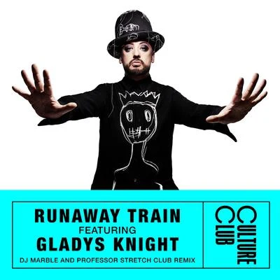 Culture ClubRunaway Train (feat. Gladys Knight) (DJ Marble and Professor Stretch Club Remix)