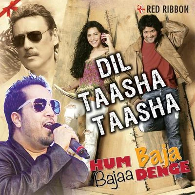 Mika SinghDil Taasha Taasha (From Hum Baja Bajaa Denge)