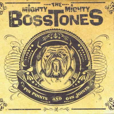 The Mighty Mighty BosstonesPin Points & Gin Joints