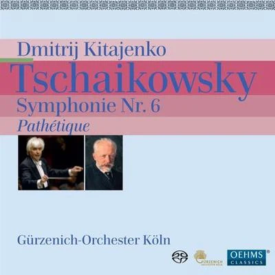 Dmitri KitayenkoTCHAIKOVSKY, P.I.: Symphony No. 6, "Pathetique" (Cologne Gurzenich Orchestra, Kitayenko)