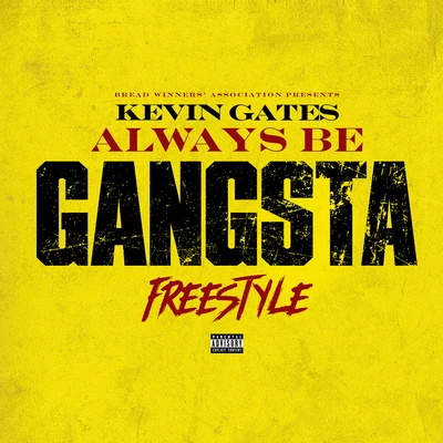 Kevin GatesAlways Be Gangsta Freestyle