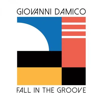 Giovanni DamicoFall In The Groove