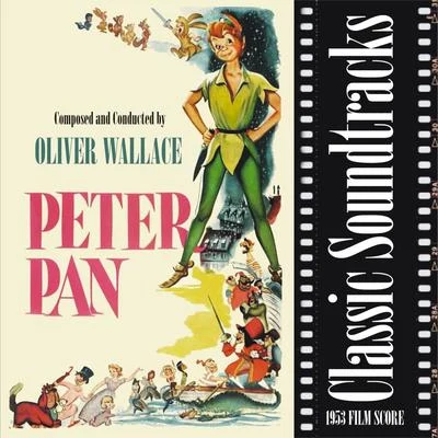 Oliver WallaceClassic Soundtracks: Peter Pan (1953 Film Score)