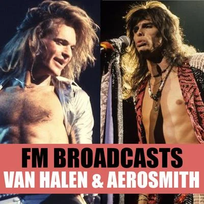 Van HalenFM Broadcasts Van Halen & Aerosmith