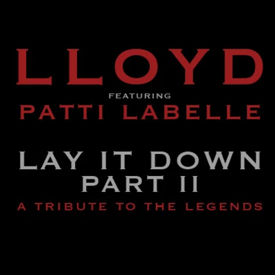 LloydLay It Down Part II (A Tribute To The Legends)