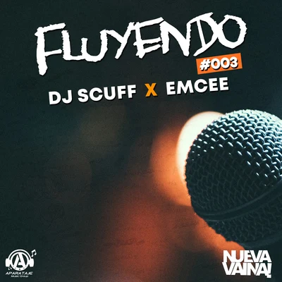 Dj Scuff/R-1 La EsenciaFluyendo #003