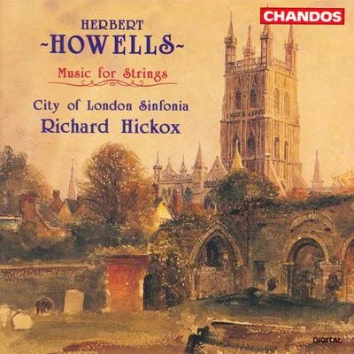 City Of London SinfoniaWayne MarshallRichard HickoxHOWELLS: Works for Strings