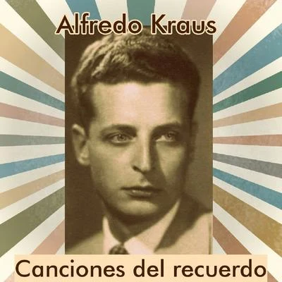 Alfredo KrausThomas FultonAlfredo Kraus - Canciones del Recuerdo