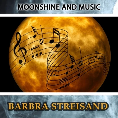 Milton Rosenstock/Kay Medford/Danny Meehan/Funny Girl Original Broadway Cast Ensemble/Jean Stapleton/Barbra Streisand/Ralph Burns/Funny Girl Original Broadway Orchestra/John Lankston/Sydney ChaplinMoonshine And Music