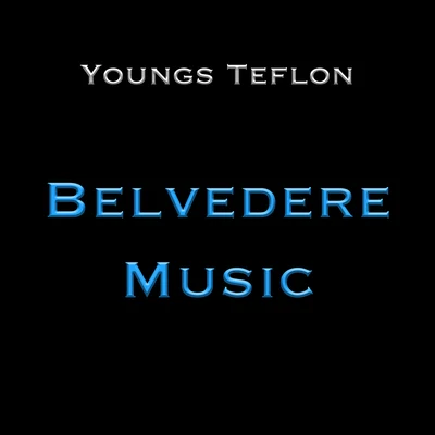 Youngs Teflon/RV/FlyoBelverdere Music