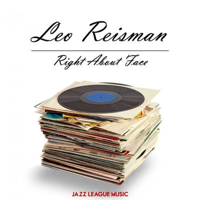 Leo Reisman/Red Nichols/Leo Reisman and His Orchestra/Ben Selvin and His Orchestra/Roger Wolfe Kahn/Jan Garber/Horace Heidt/Arnold Johnson and His Orchestra/Horace Heidt and His Orchestra/Vincent Lopez and His Casa Lopez OrchestraRight About Face