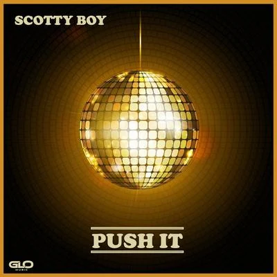 scotty boyPush It