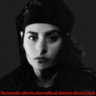 Fernanda AbreuSla Radical Dance Disco Club