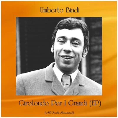 Umberto BindiGirotondo Per I Grandi (EP) (All Tracks Remastered)